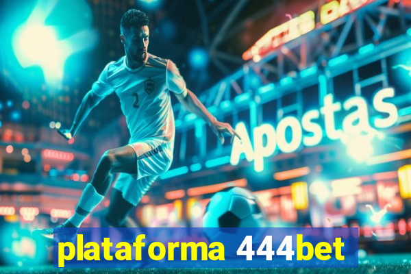 plataforma 444bet